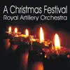 The Royal Artillery Orchestra - A Christmas Festival